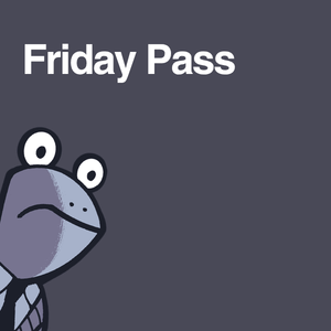 Friday Pass