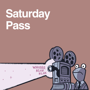 Saturday Pass